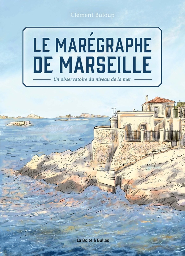LE MAREGRAPHE DE MARSEILLE