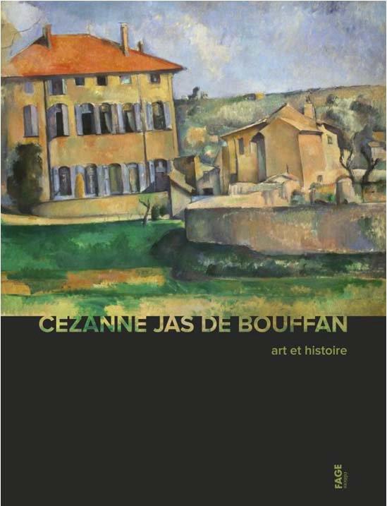 CEZANNE JAS DE BOUFFAN - ART ET HISTOIRE