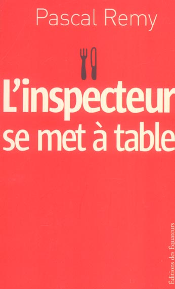 L'INSPECTEUR SE MET A TABLE