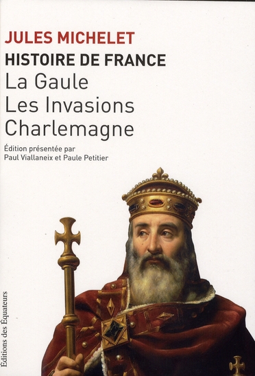 HISTOIRE DE FRANCE T01 LA GAULLE LES INVASIONS CHARLEMAGNE
