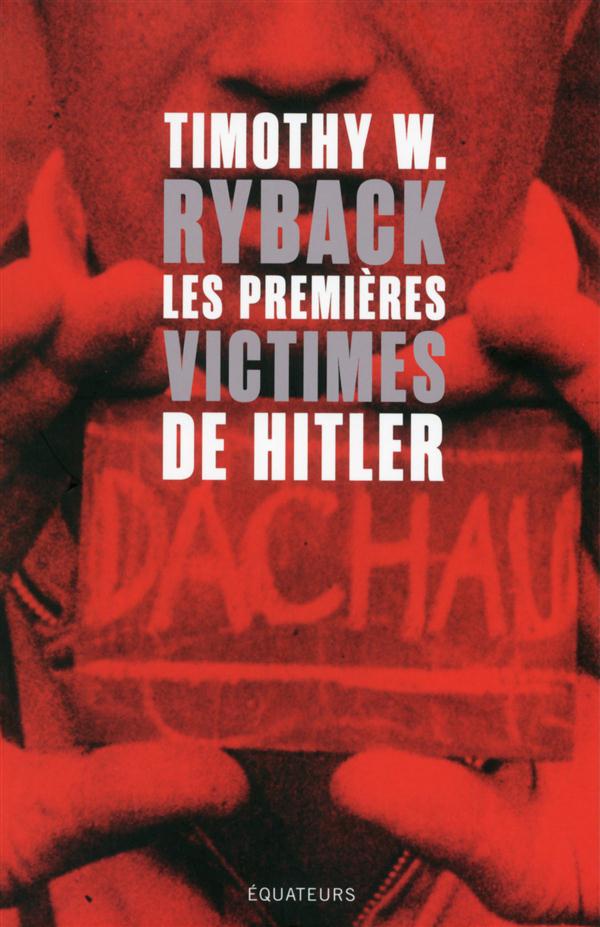 LES PREMIERES VICTIMES DE HITLER (EN QUETE DE JUSTICE)