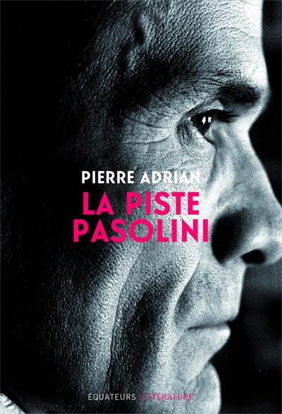 LA PISTE PASOLINI