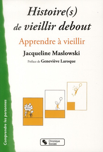 HISTOIRE(S) DE VIEILLIR DEBOUT APPRENDRE A VIEILLIR