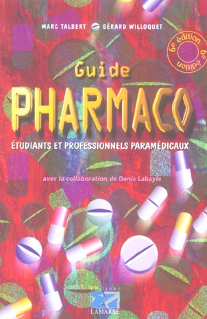 GUIDE PHARMACO ETUDIANTS ET PROFESSIONNELS PARAMEDICAUX 6E EDITION