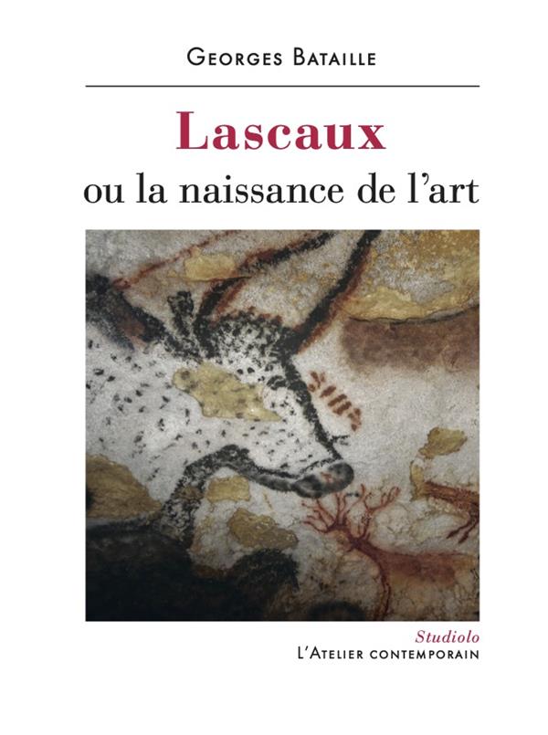 LASCAUX OU LA NAISSANCE DE L'ART