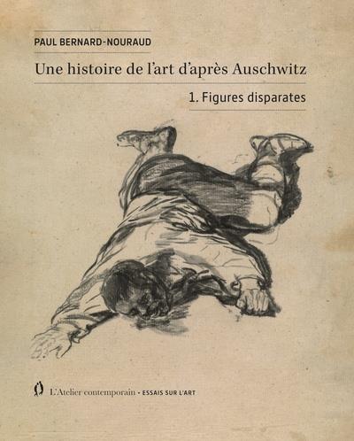 UNE HISTOIRE DE L ART D APRES AUSCHWITZ - VOLUME 1