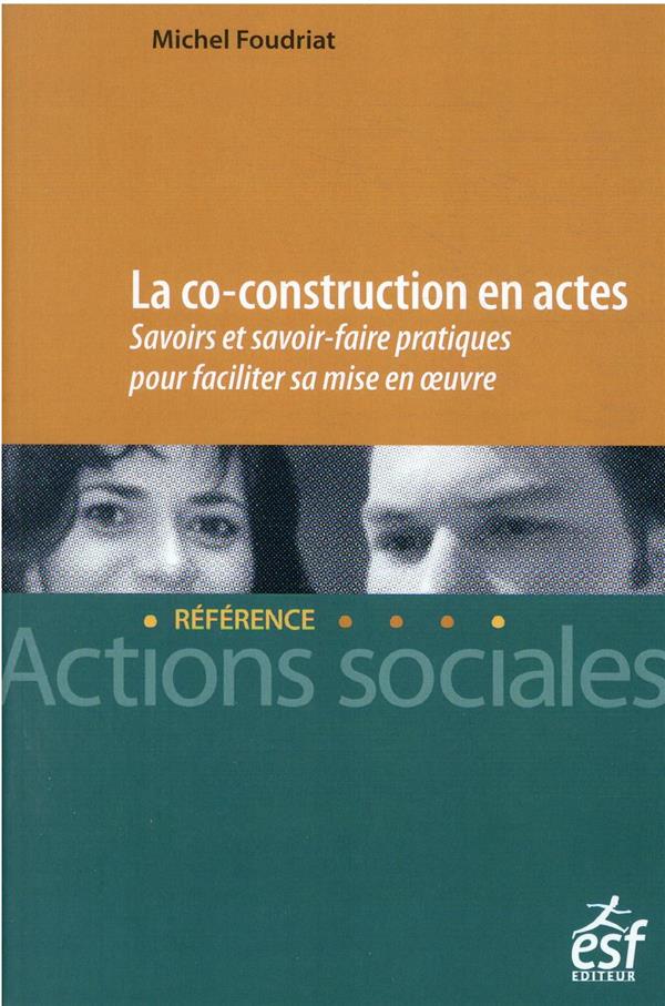 LA CO-CONSTRUCTION EN ACTES - COMMENT L'ANALYSER ET LA METTRE EN  UVRE