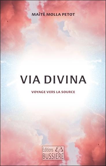 VIA DIVINA - VOYAGE VERS LA SOURCE