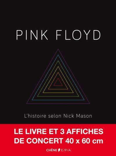 PINK FLOYD + 3 AFFICHES DE CONCERTS - L'HISTOIRE SELON NICK MASON