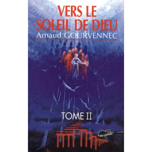 VERS LE SOLEIL DE DIEU TOME 2