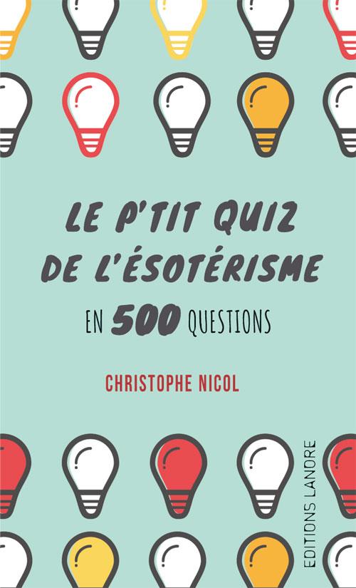 LE P'TIT QUIZ DE L'ESOTERISME EN 500 QUESTIONS