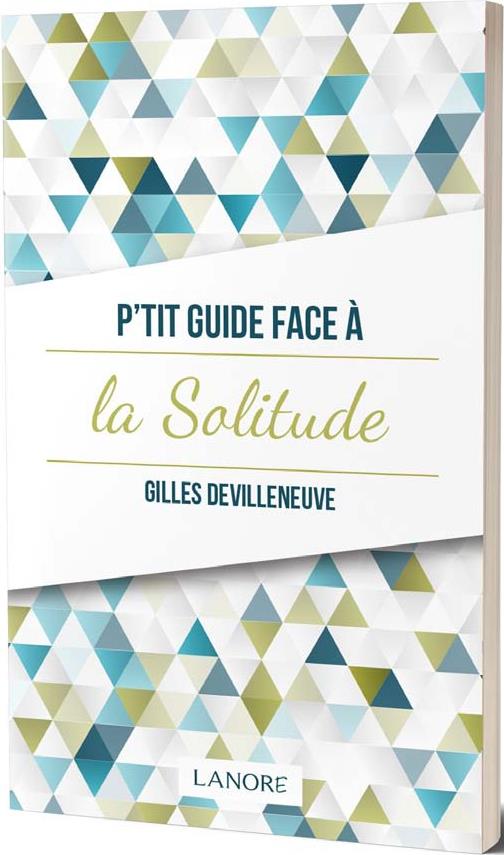 P'TIT GUIDE FACE A LA SOLITUDE