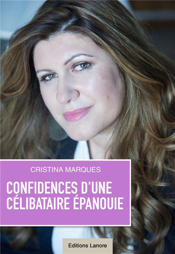 CONFIDENCES D'UNE CELIBATAIRE EPANOUIE
