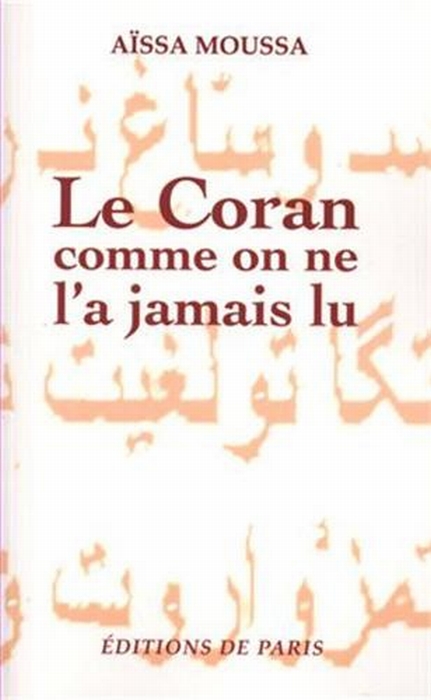 LE CORAN COMME ON NE L'A JAMAIS LU