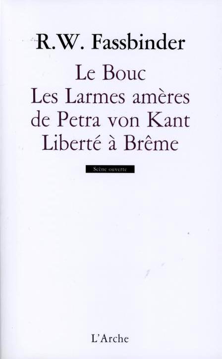 LE BOUC / LES LARMES AMERES DE PETRA VON KANT / LIBERTE A BREME