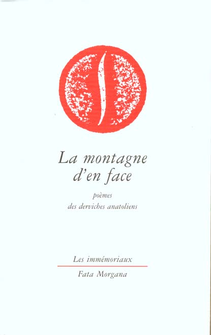 LA MONTAGNE D EN FACE - POEMES DES DERVICHES ANATOLIENS