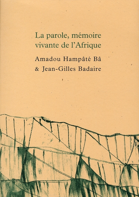 LA PAROLE,MEMOIRE VIVANTE DE L'AFRIQUE