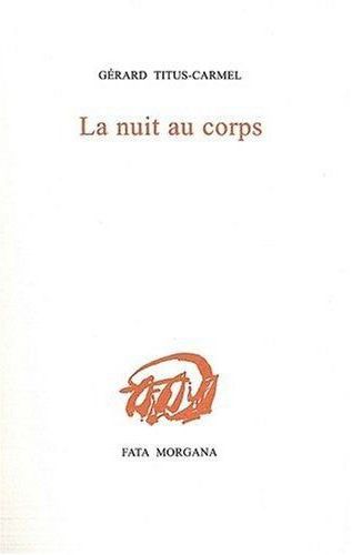 LA NUIT AU CORPS