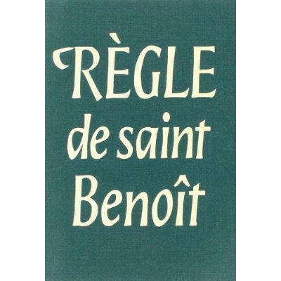 LA REGLE DE SAINT BENOIT