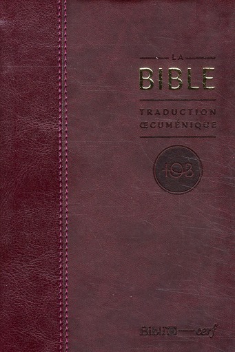 LA BIBLE TOB - TRADUCTION CUMENIQUE, COUVERTURE SIMILICUIR BORDEAUX