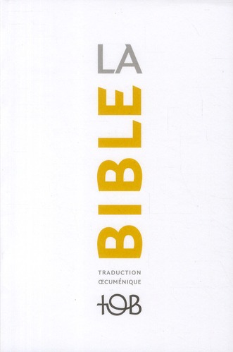 LA BIBLE TOB - A NOTES ESSENTIELLES