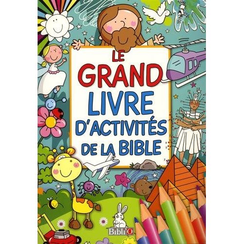LE GRAND LIVRE D'ACTIVITES DE LA BIBLE
