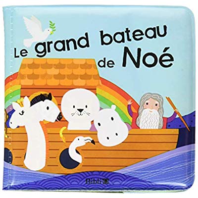 LE GRAND BATEAU DE NOE- LIVRE POUR LE BAIN