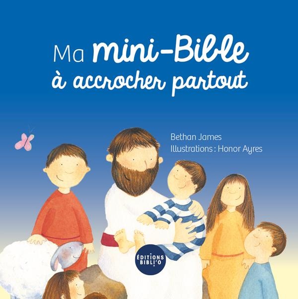 MA MINI-BIBLE A ACCROCHER PARTOUT - LIVRE DE POUSSETTE