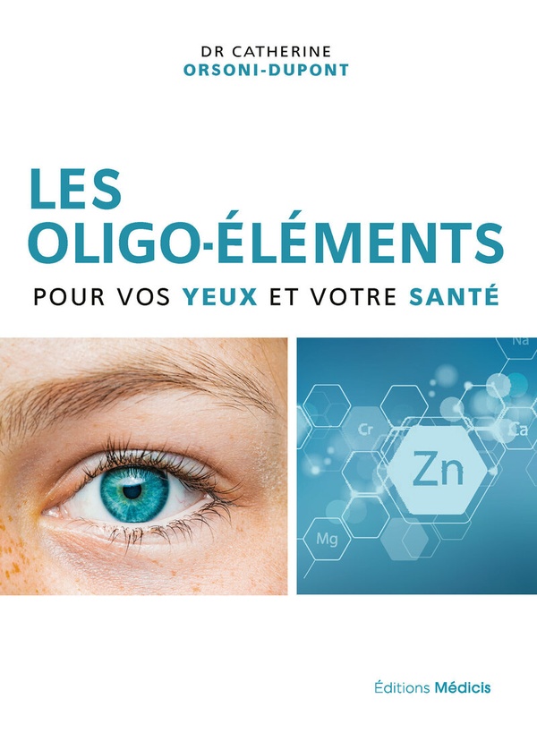 LES OLIGO-ELEMENTS POUR VOS YEUX ET VOTRE SANTE