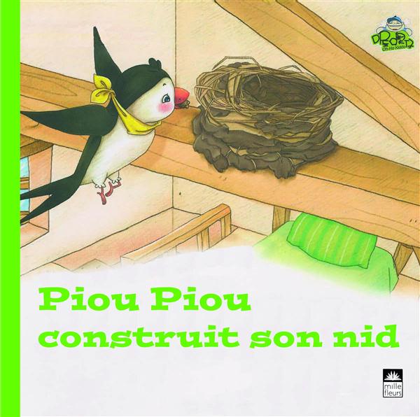 PIOU PIOU CONSTRUIT SON NID