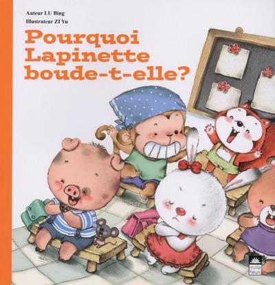 POURQUOI LAPINETTE BOUDE-T-ELLE ?