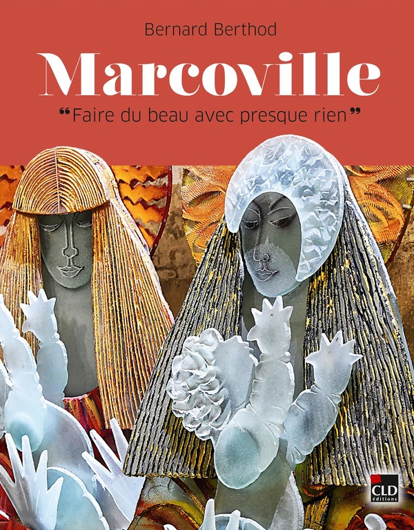 MARCOVILLE - "FAIRE DU BEAU AVEC PRESQUE RIEN"