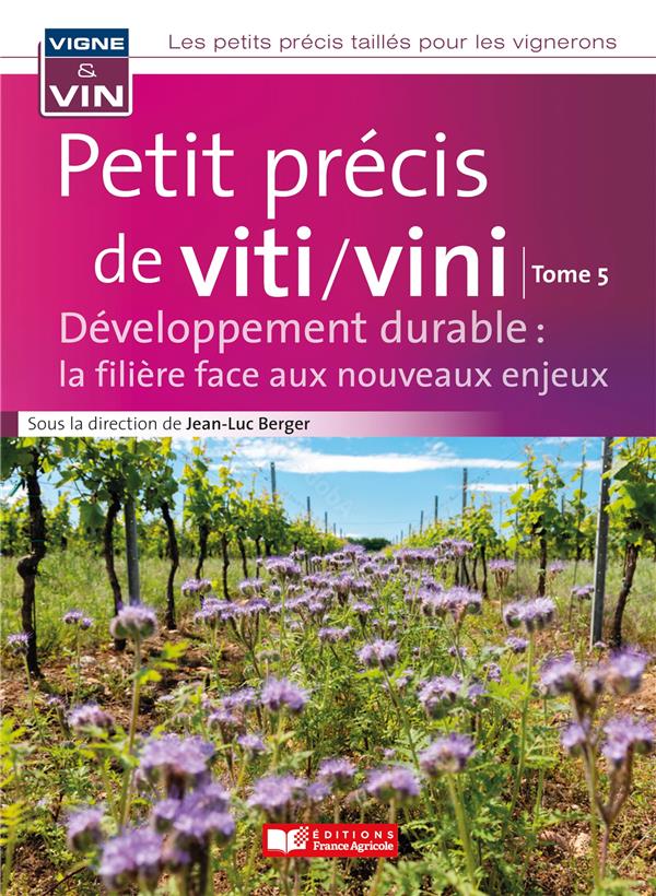 PETIT PRECIS VIGNE ET VIN : ENVIRONNEMENT - TOME 5 ENVIRONNEMENT