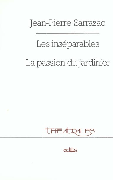 LES INSEPARABLES LA PASSION DU JARDINIER