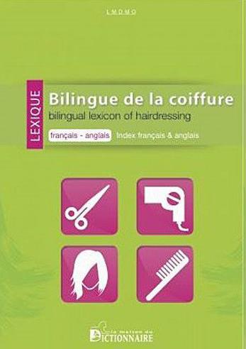 LEXIQUE BILINGUE DE LA COIFFURE FRANCAIS ANGLAIS / INDEX ANGLAIS FR