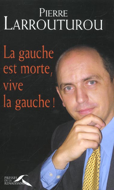 LA GAUCHE EST MORTE VIVE LA GAUCHE