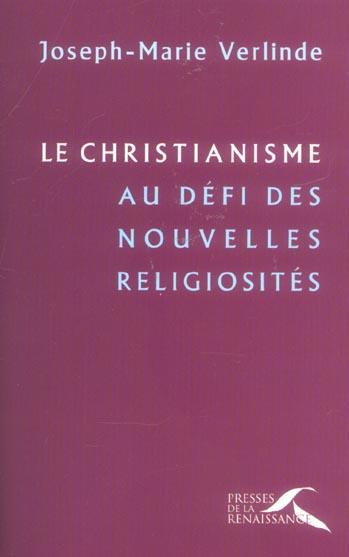 LE CHRISTIANISME AU DEFI DES NOUVELLES RELIGIOSITES