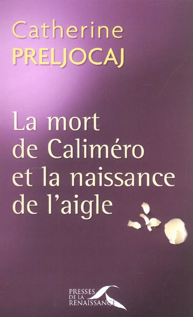 LA MORT DE CALIMERO ET LA NAISSANCE DE L'AIGLE