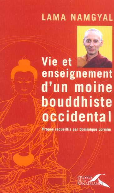 LAMA NAMGYAL : VIE ET ENSEIGNEMENT D'UN MOINE BOUDHISTE OCCIDENTAL