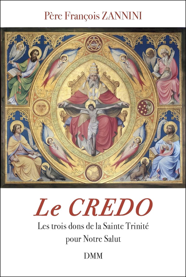LE CREDO - LES TROIS DONS DE LA SAINTE TRINITE POUR NOTRE SALUT