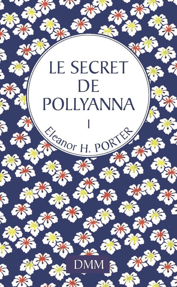 LE SECRET DE POLLYANNA