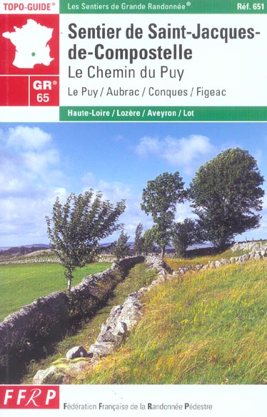 GR 65, SENTIER DE SAINT-JACQUES-DE-COMPOSTELLE LE CHEMIN DU PUY - LE PUY, AUBRAC, CONQUES, FIGEAC