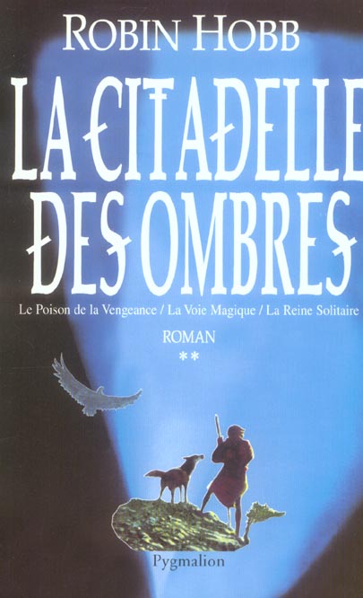 LA CITADELLE DES OMBRES T2 - LE POISON DE LA VENGEANCE -LA VOIE MAGIQUE -LA REINE SOLITAIRE