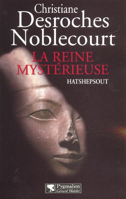 LA REINE MYSTERIEUSE - HATSHEPSOUT