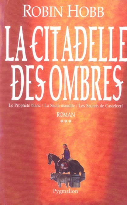 LA CITADELLE DES OMBRES  T3 - LE PROPHETE BLANC-LA SECTE MAUDITE-LES SECRETS DE CASTELCERF