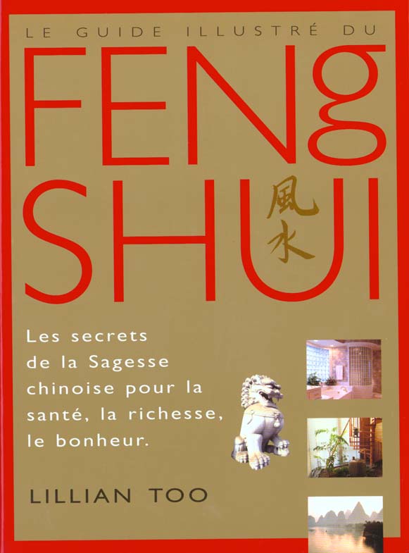 LE GUIDE ILLUSTRE DU FENG SHUI