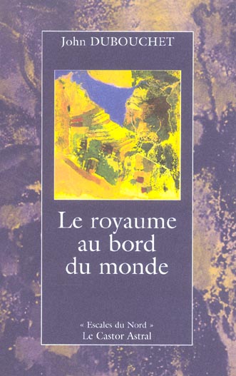 LE ROYAUME AU BORD DU MONDE