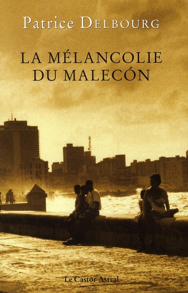 LA MELANCOLIE DE MALECON