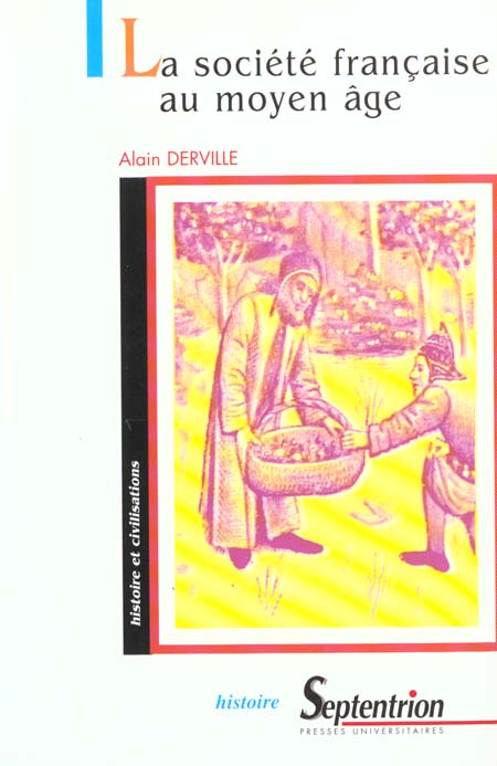 LA SOCIETE FRANCAISE AU MOYEN-AGE