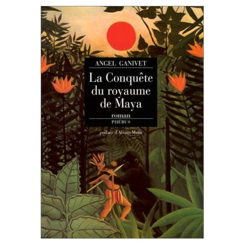 LA CONQUETE DU ROYAUME DE MAYA